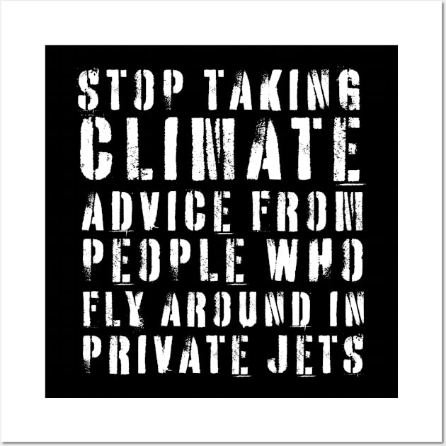 stop taking climate advice from people Wall Art by hippohost